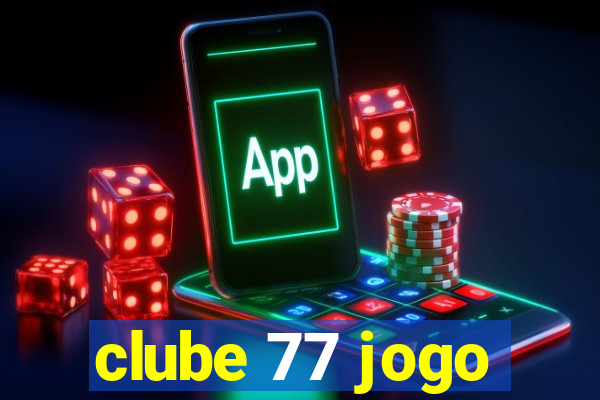 clube 77 jogo